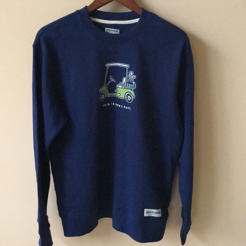 NWT Life is Good sweatshirt